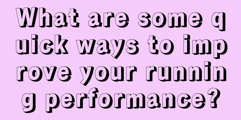 What are some quick ways to improve your running performance?