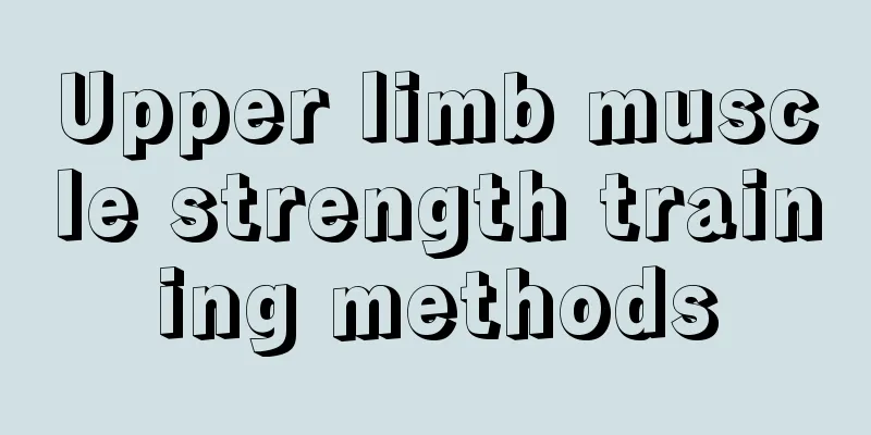 Upper limb muscle strength training methods