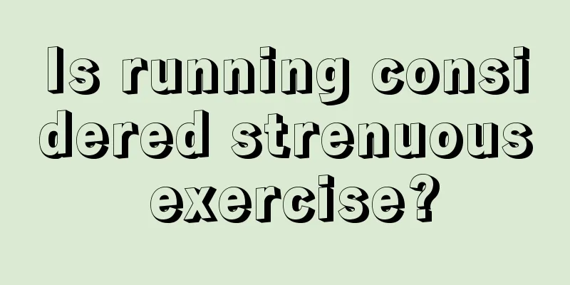 Is running considered strenuous exercise?