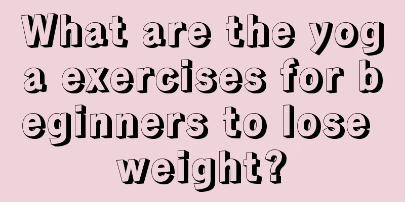 What are the yoga exercises for beginners to lose weight?