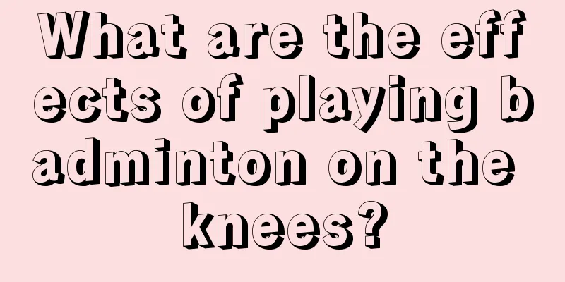 What are the effects of playing badminton on the knees?