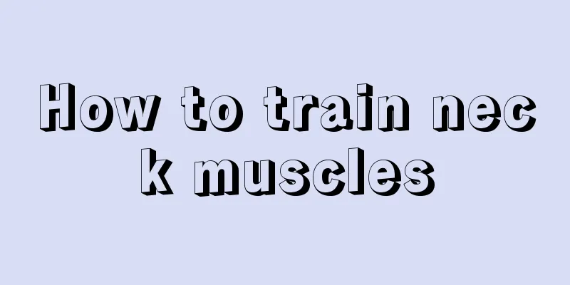 How to train neck muscles