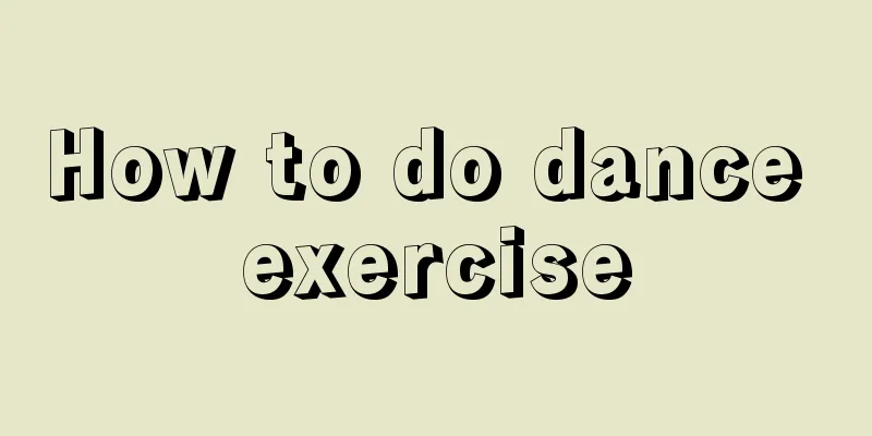 How to do dance exercise