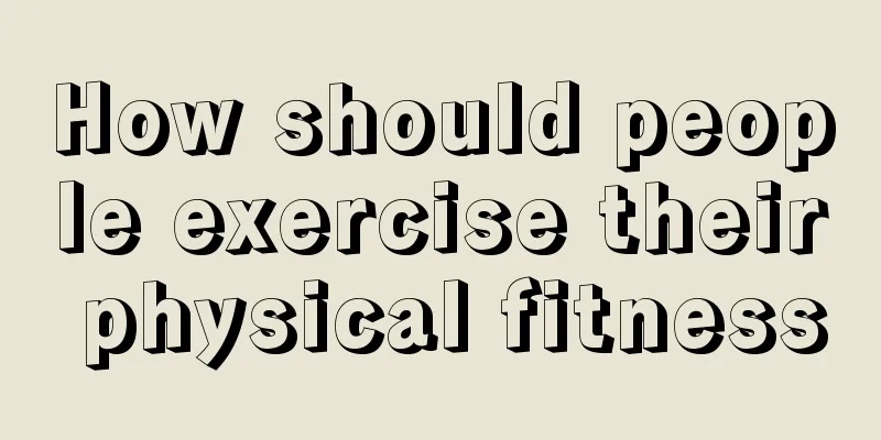 How should people exercise their physical fitness