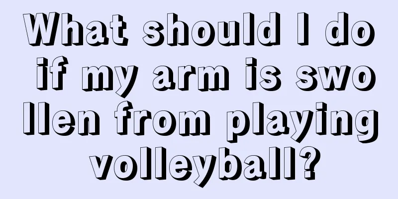 What should I do if my arm is swollen from playing volleyball?