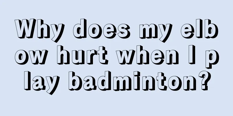 Why does my elbow hurt when I play badminton?