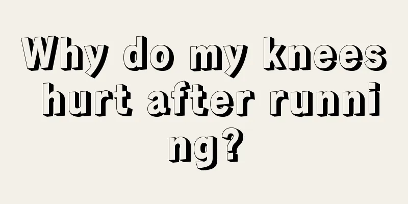 Why do my knees hurt after running?