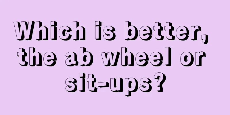 Which is better, the ab wheel or sit-ups?