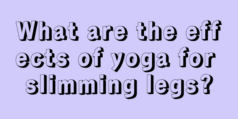 What are the effects of yoga for slimming legs?