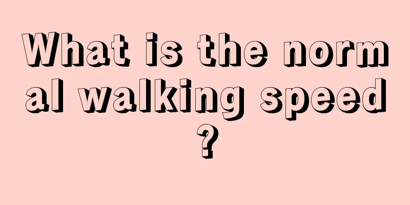 What is the normal walking speed?