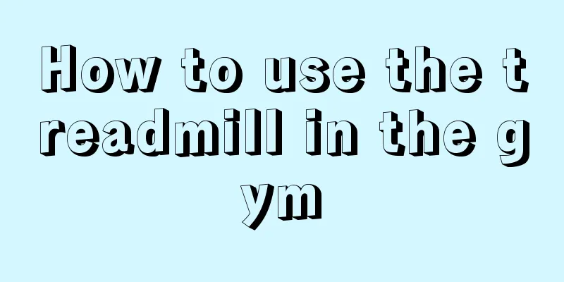 How to use the treadmill in the gym