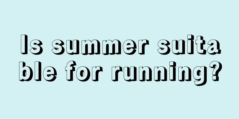 Is summer suitable for running?