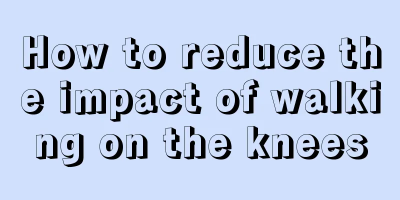 How to reduce the impact of walking on the knees