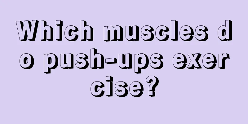 Which muscles do push-ups exercise?