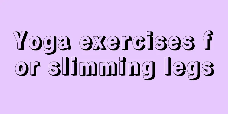 Yoga exercises for slimming legs