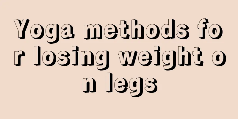 Yoga methods for losing weight on legs