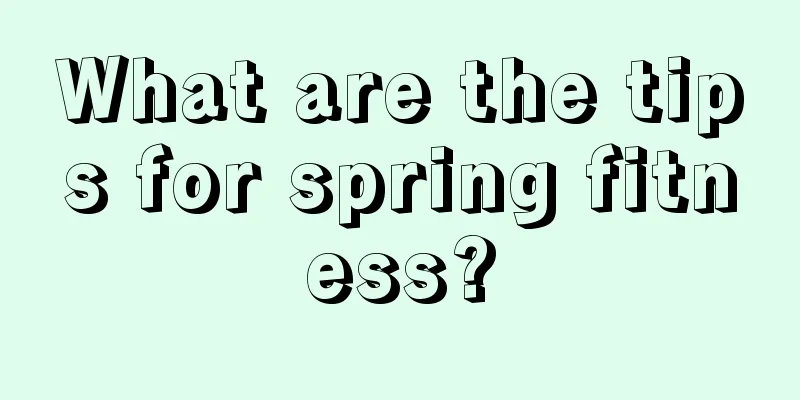 What are the tips for spring fitness?