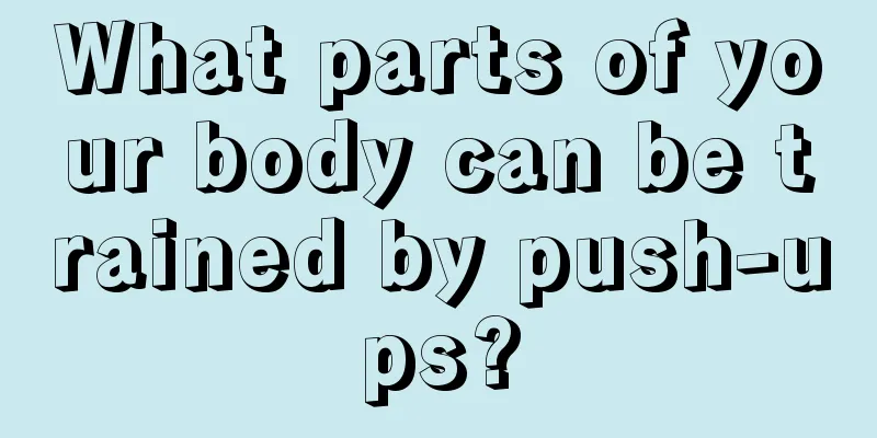 What parts of your body can be trained by push-ups?