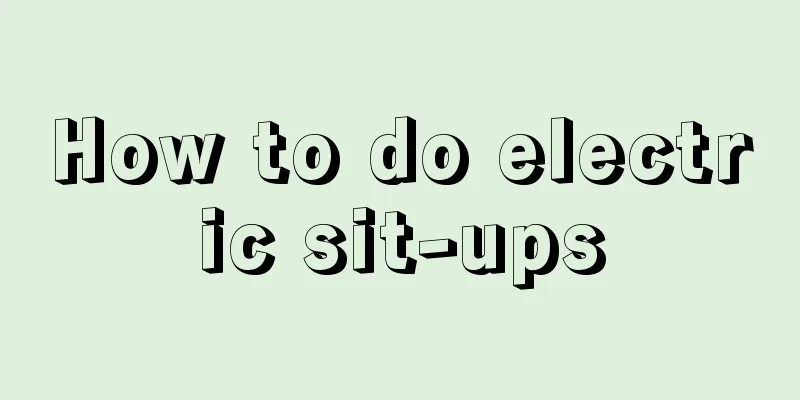 How to do electric sit-ups