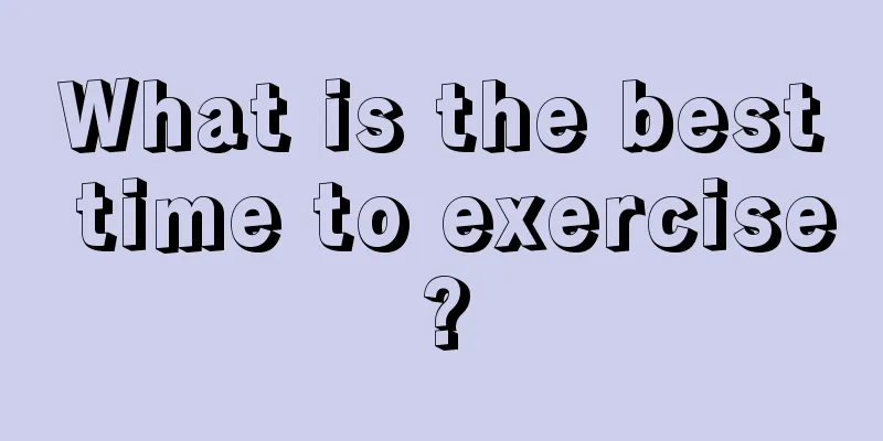 What is the best time to exercise?