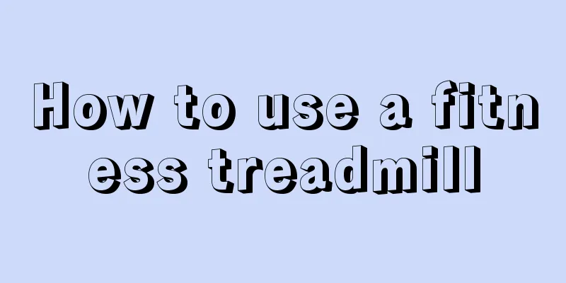 How to use a fitness treadmill