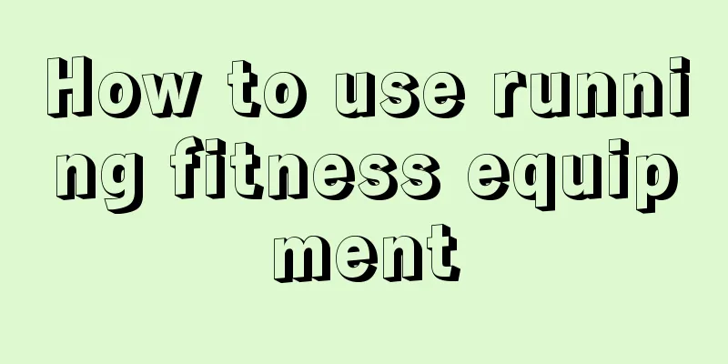 How to use running fitness equipment