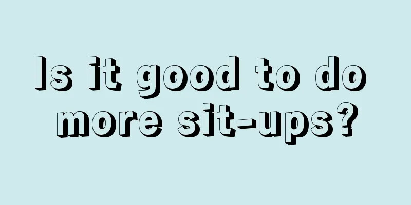 Is it good to do more sit-ups?