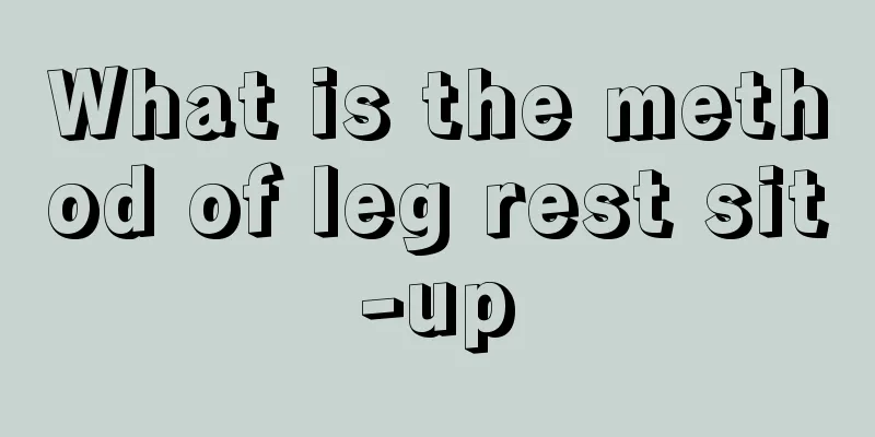 What is the method of leg rest sit-up