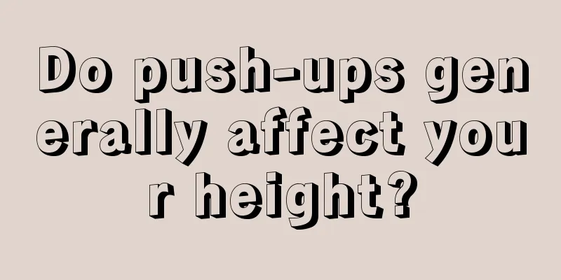 Do push-ups generally affect your height?