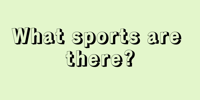 What sports are there?