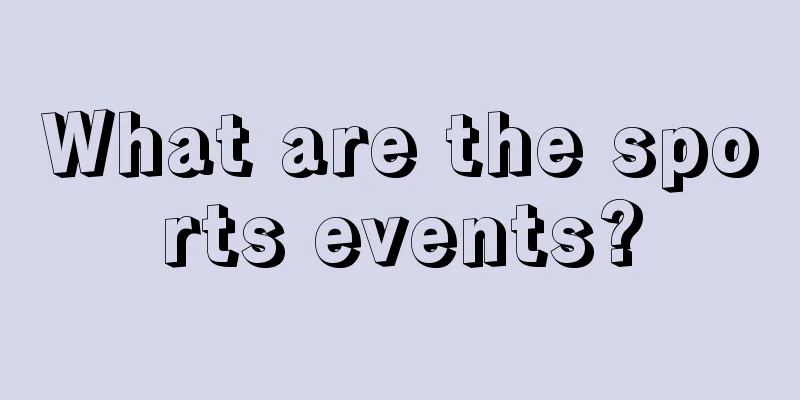 What are the sports events?