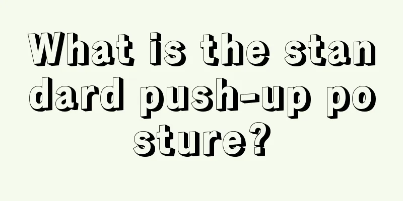 What is the standard push-up posture?