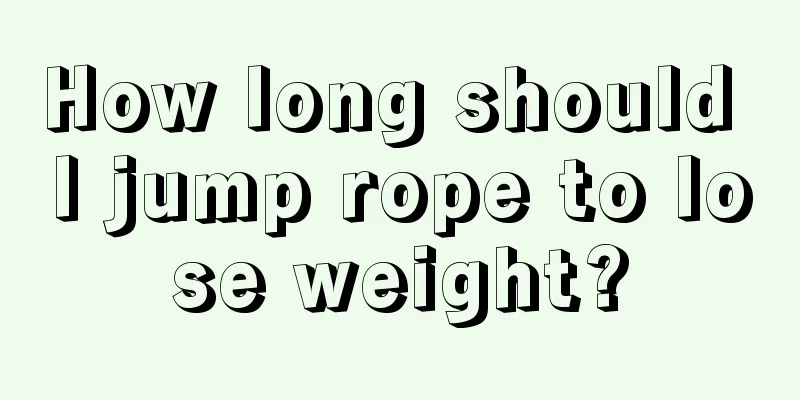 How long should I jump rope to lose weight?