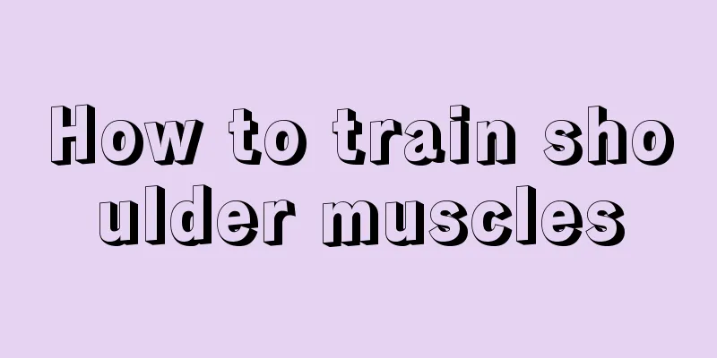 How to train shoulder muscles