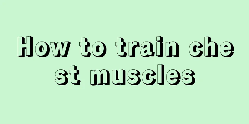 How to train chest muscles