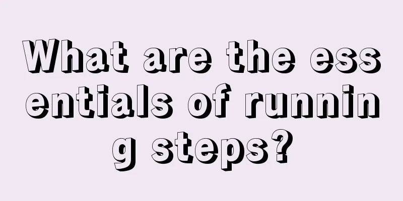 What are the essentials of running steps?