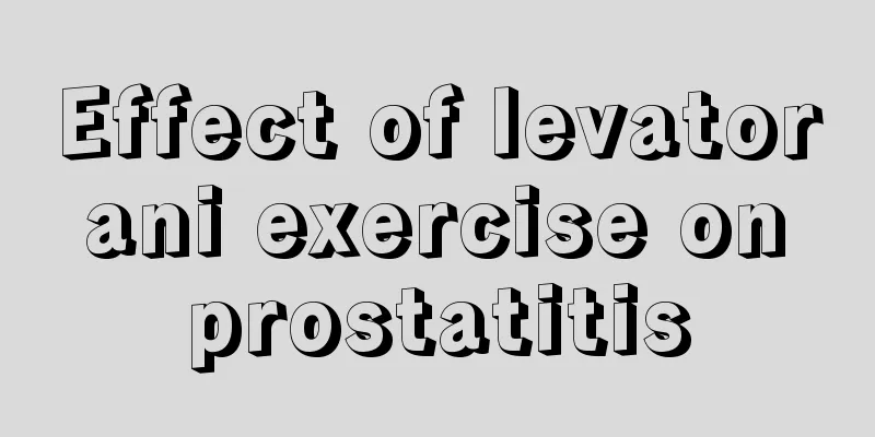 Effect of levator ani exercise on prostatitis