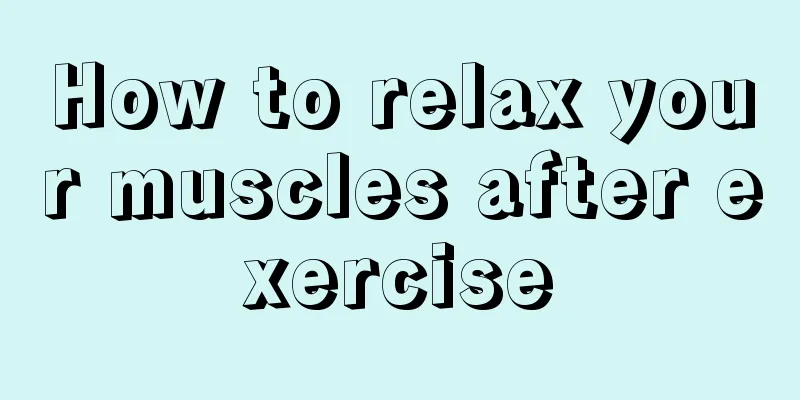 How to relax your muscles after exercise