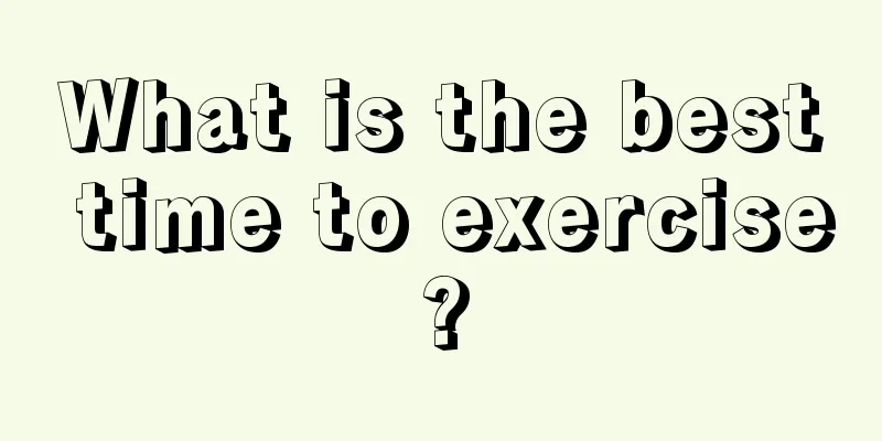 What is the best time to exercise?