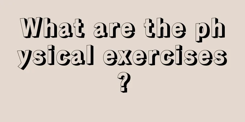 What are the physical exercises?