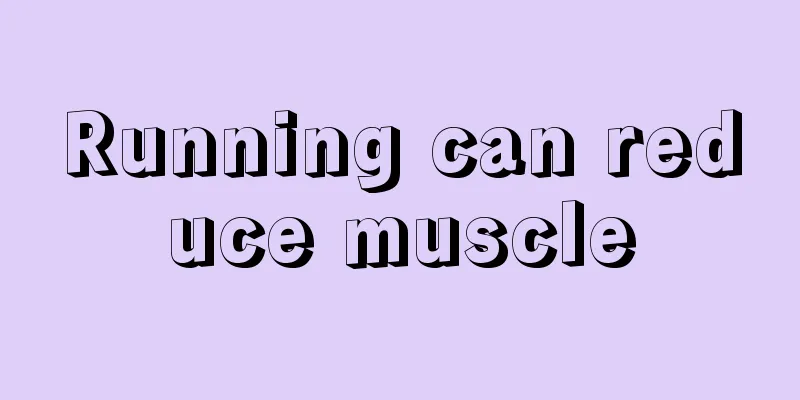 Running can reduce muscle