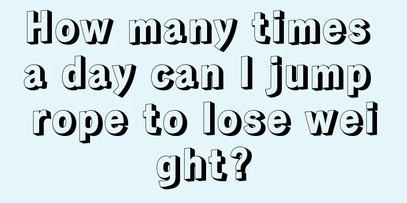 How many times a day can I jump rope to lose weight?