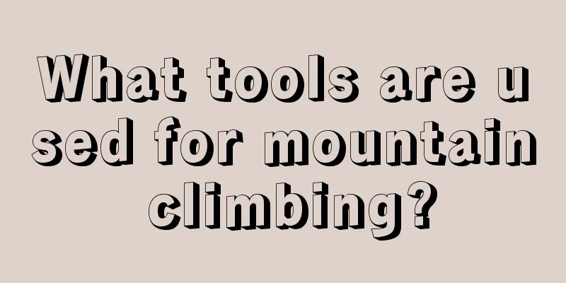 What tools are used for mountain climbing?