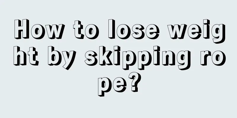 How to lose weight by skipping rope?