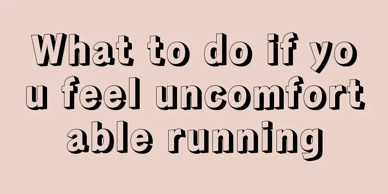 What to do if you feel uncomfortable running