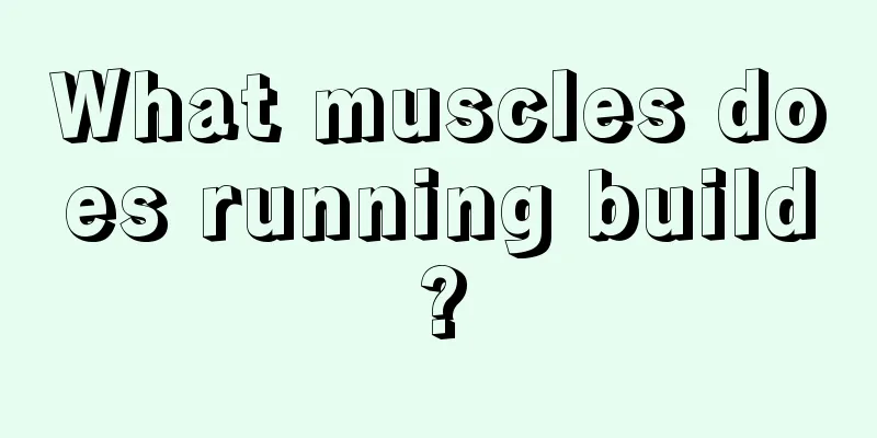 What muscles does running build?