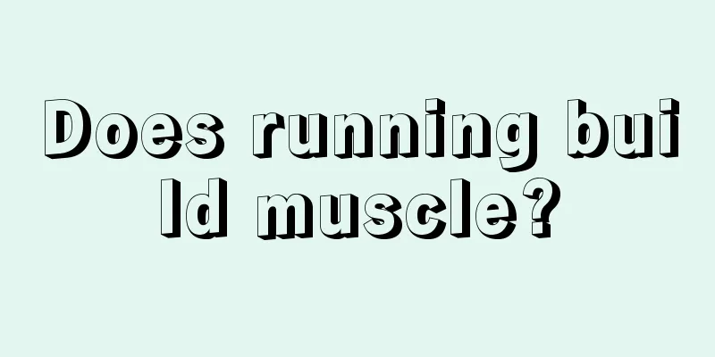 Does running build muscle?