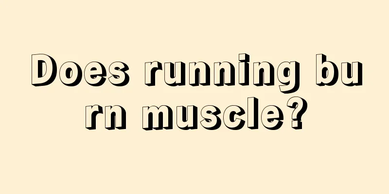 Does running burn muscle?