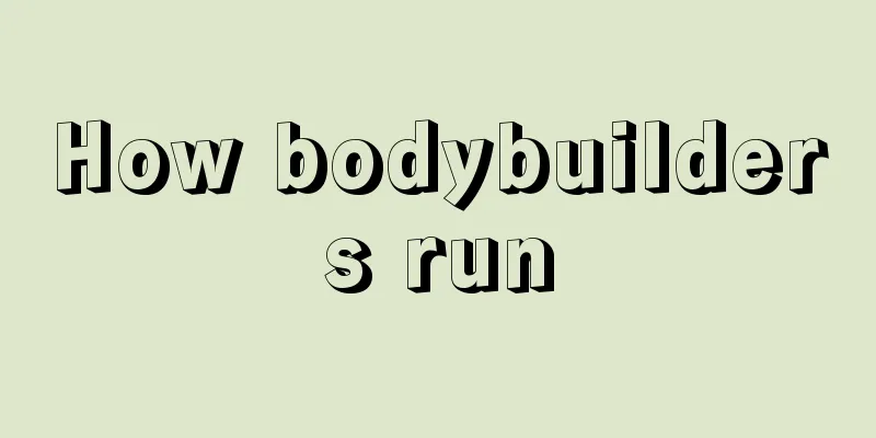 How bodybuilders run