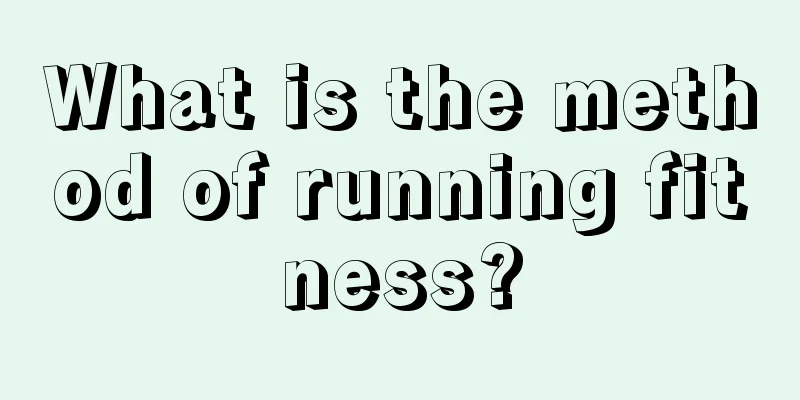 What is the method of running fitness?